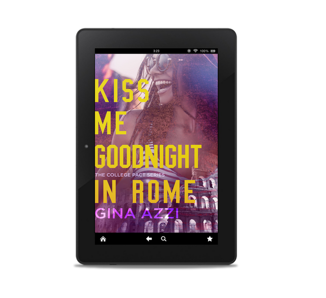Kiss Me Goodnight in Rome: A College Romance (The College Pact Series Book 2) eBOOK