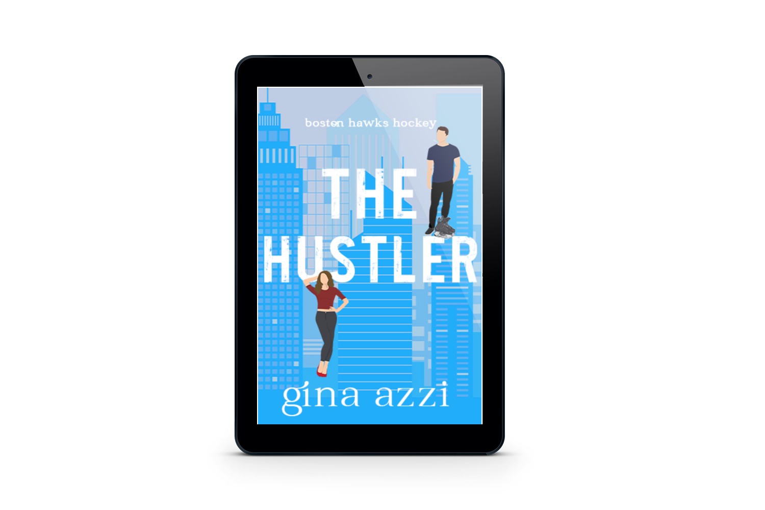 The Hustler: A Hockey Romance (Boston Hawks Hockey Book 8) eBOOK