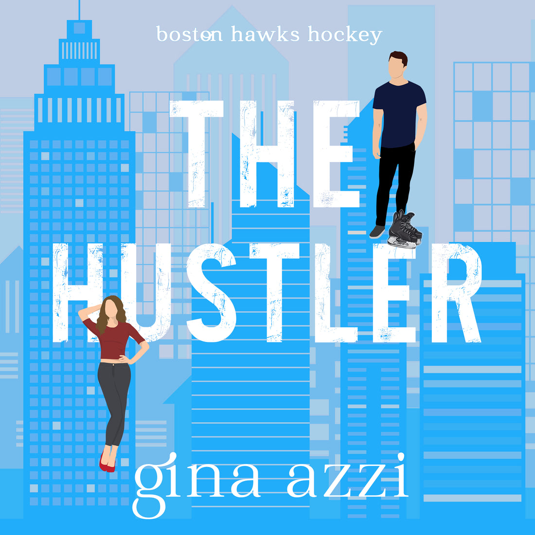 The Hustler: A Hockey Romance (Boston Hawks Hockey Book 8) AUDIOBOOK