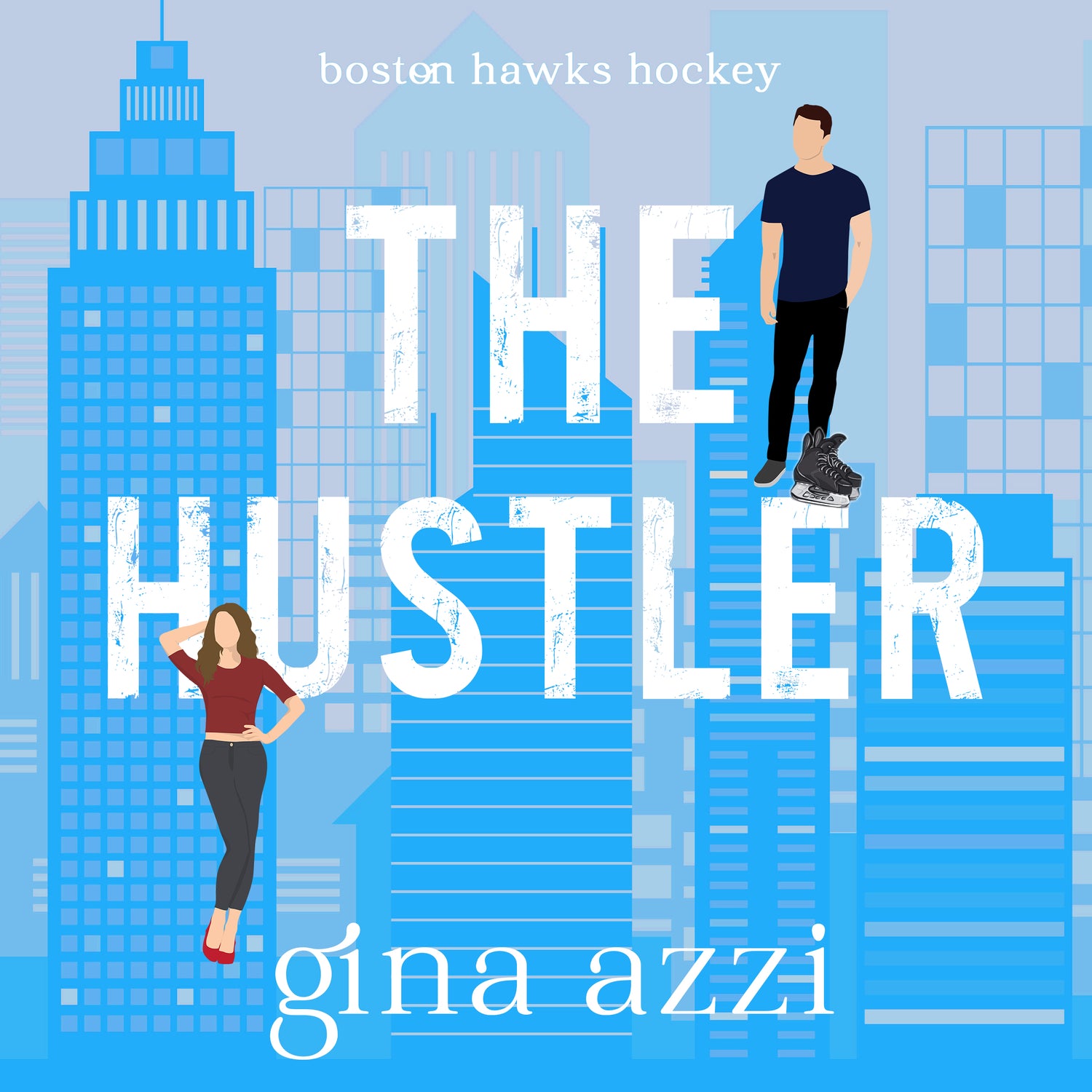 The Hustler: A Hockey Romance (Boston Hawks Hockey Book 8) AUDIOBOOK