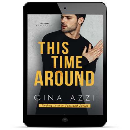 This Time Around: A Second Chance Romance (Finding Love in Scotland Book 2) eBOOK