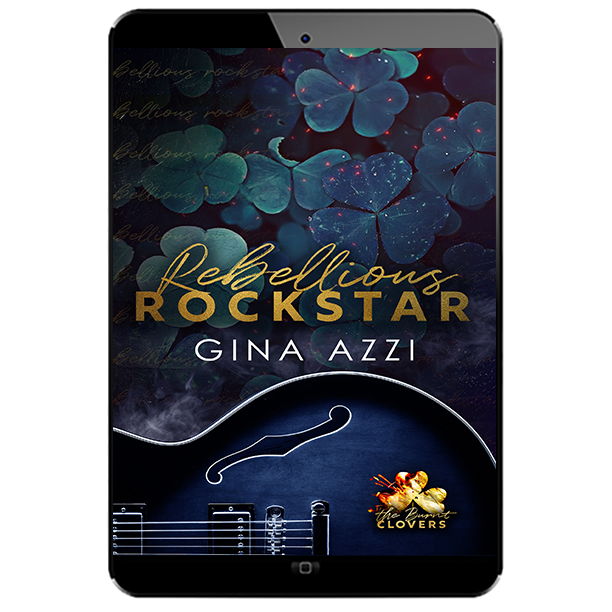 Rebellious Rockstar: An Angsty Rockstar Romance (The Burnt Clovers Trilogy Book 1) eBook